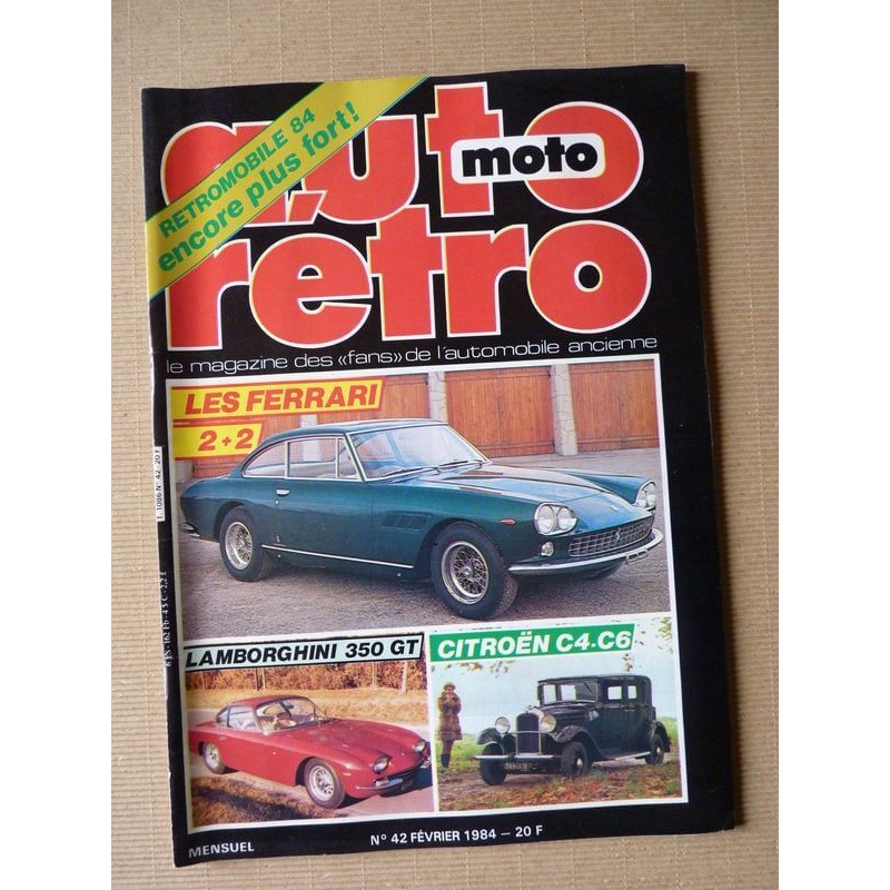 Auto Rétro n°42, Buick, Citroën C4 C6, Ferrari Familiales, Lamborghini 350 GT, Mercedes 300SEL 6.3, Mazoyer