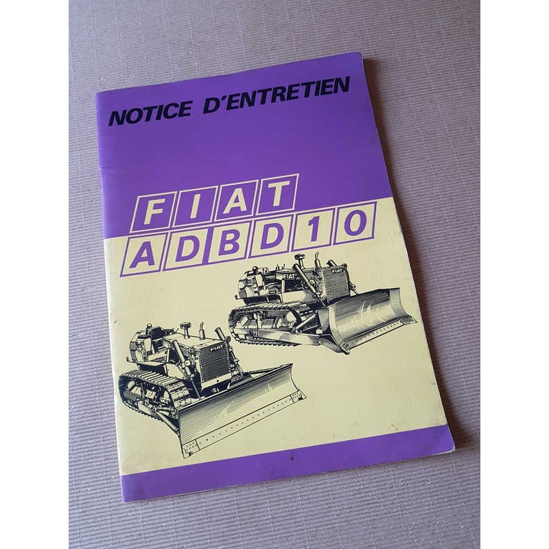 Fiat AD10 et BD10 bulldozer, notice d’entretien originale