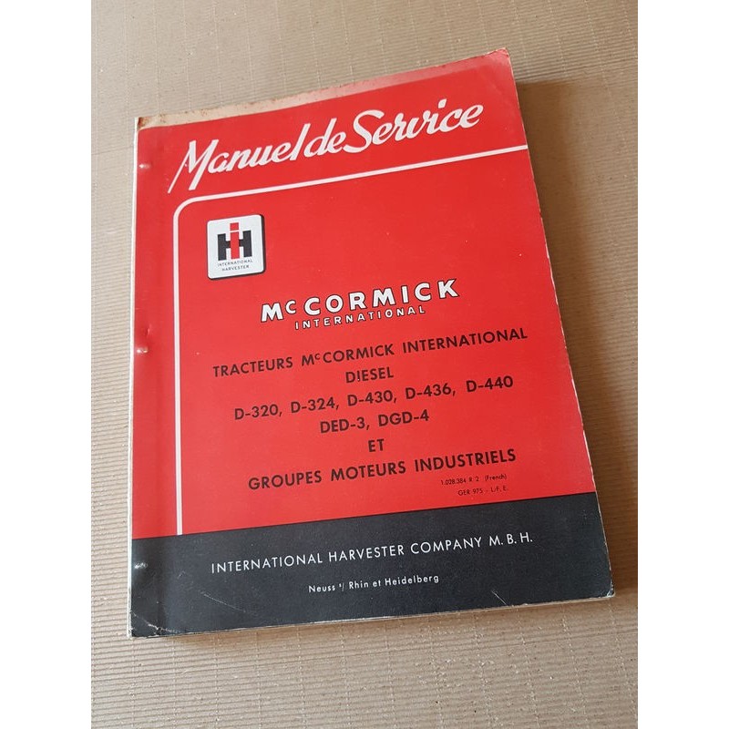 McCormick D-320 D-324 D-430 D-436 D-440 DED-3 DGD-4, manuel de réparation original