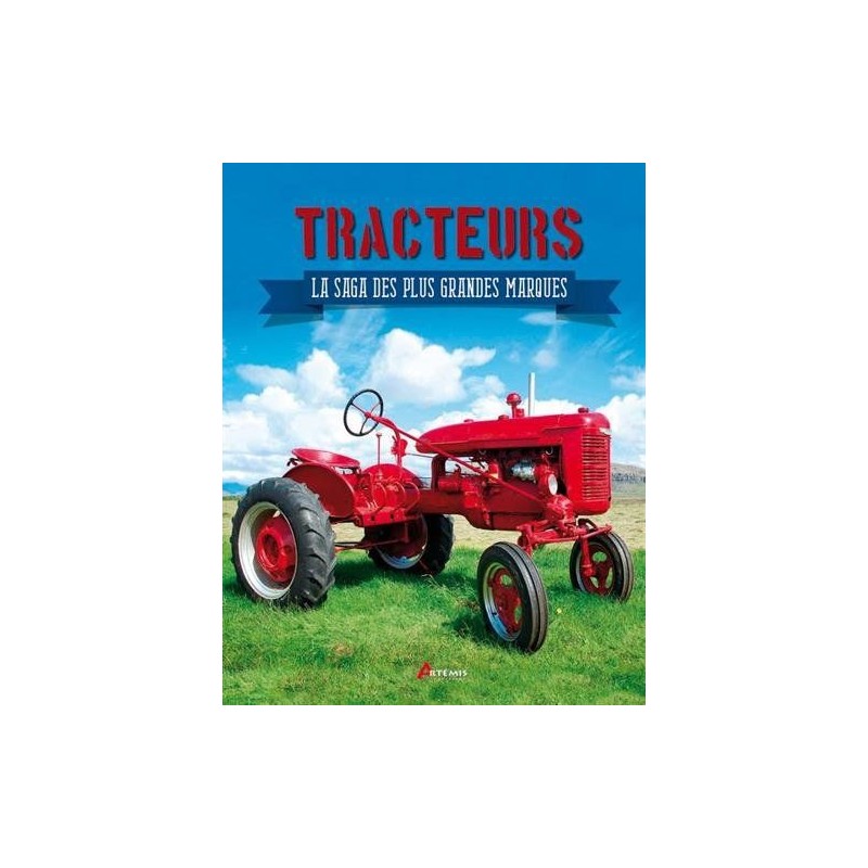 Tracteurs : La saga des plus grandes marques