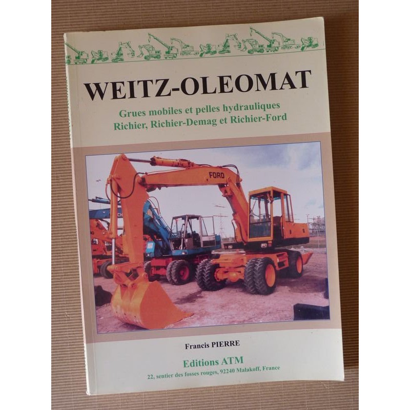 Weitz Oleomat : Grues mobiles et pelles hydrauliques Richier, Richier-Demag et Richier-Ford