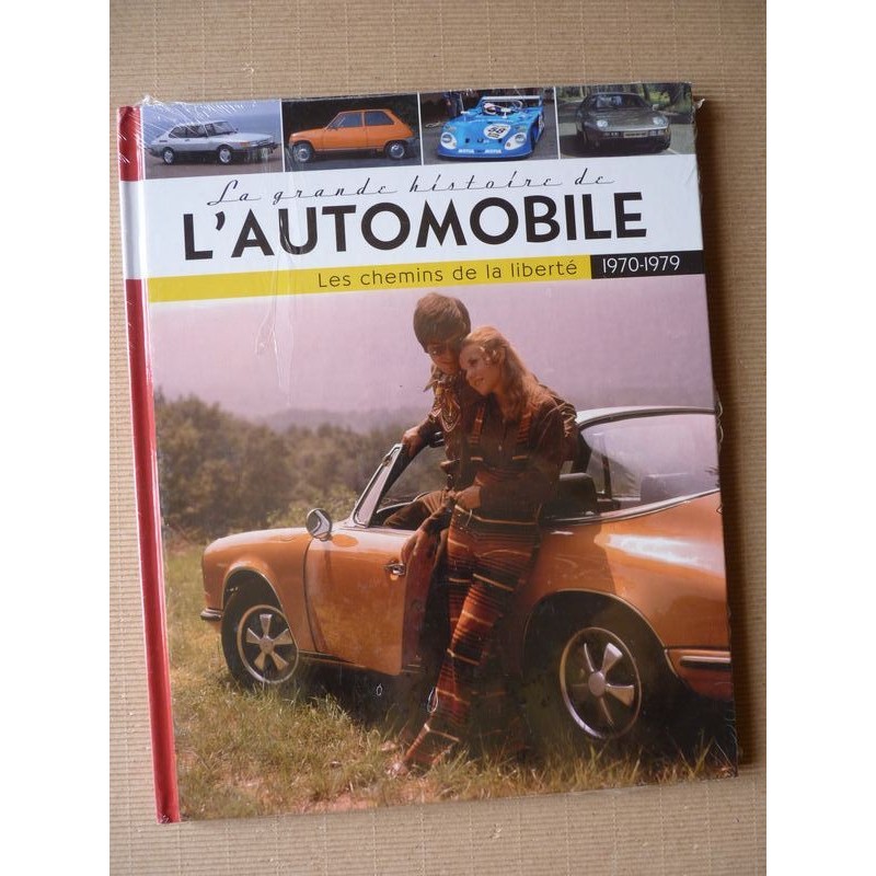 La grande histoire de l'automobile : Les chemins de la liberté, 1970-1979